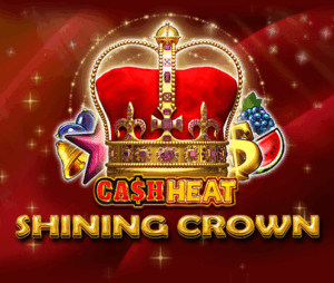 SHINING CROWN CASH HEAT